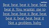 15, 2012. I'll beat it beat it up , yeah. Thats why I gotta beat it up ...