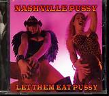 NASHVILLE PUSSY - LET THEM EAT PUSSY.jpg