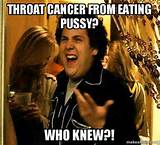 throat cancer from eating pussy? who knew?! - Seth from Superbad ...