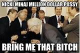 nicki minaj million dollar pussy bring me that bitch - nicki minaj ...