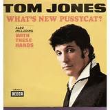 Tom Jones - What's new pussycat ?