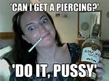 can i get a piercing do it pussy - Irresponsible Aunty