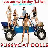 you are my destiny (jai ho) {feat AR RAHMAN} - PUSSYCAT DOLLS