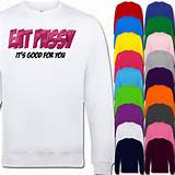 Eat-Pussy-Its-Good-For-You-Sex-Kinky-Funny-Adult-Sweatshirt-Jumper
