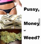 Pussy, Money or Weed?