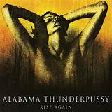 ALABAMA THUNDERPUSSY - Rise again