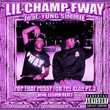 MIAMI MUSIC: Lil Champ FWAY Feat. Yung Simmie - Pop That Pussy For