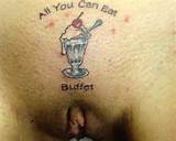 Nice tattoo on shaved pussy; All you can eat buffet.