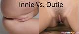 Innie or outie. What kind of pussy do you prefer ?