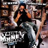 TAPEMASTERS INC/LIL WAYNE - Young Money Millionaire (Part 4) (Front ...