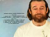 NO COMEDIAN COULD MAKE ME HOWL LIKE THE LATE, GREAT GEORGE CARLIN ...