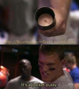 ... blue mountain state #bms #thad castle #quote #img #pocket pussy