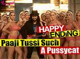 Paaji Tussi Such A Pussy Cat Song Lyrics and Mp3 - Happy Ending 2014