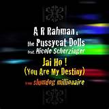 Thread: Pussycat Dolls/AR Rahman - 'Jai Ho (You Are My Destiny) [ft ...