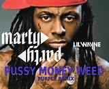 Lil Wayne â€“ Pussy, Money, Weed (MartyParty Purple Remix) [Download]