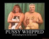 PUSSY WHIPPED -