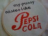 My Pussy Tastes Like Pepsi Cola